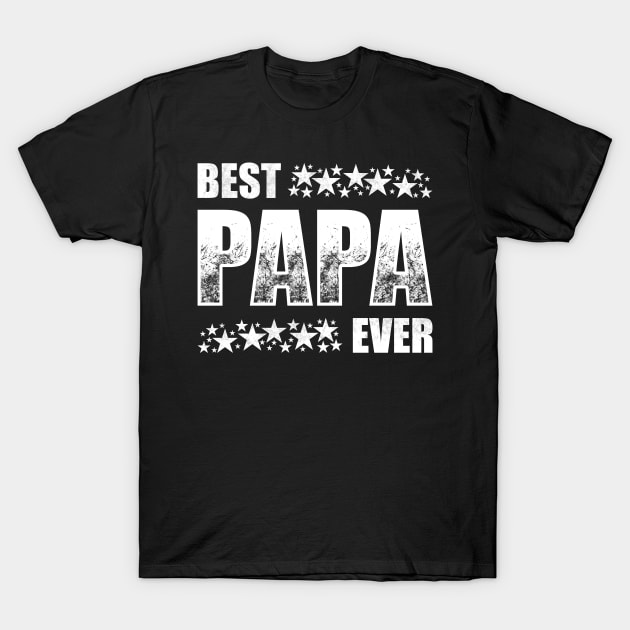 Best Papa Ever T-Shirt by TeeMaruf